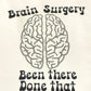 Brain Surgery T-Shirt
